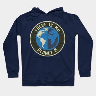 There is no planet B Hoodie